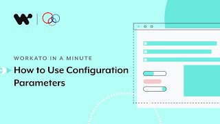 How to use configuration parameters l Workato in a Minute ft. Venn Technology