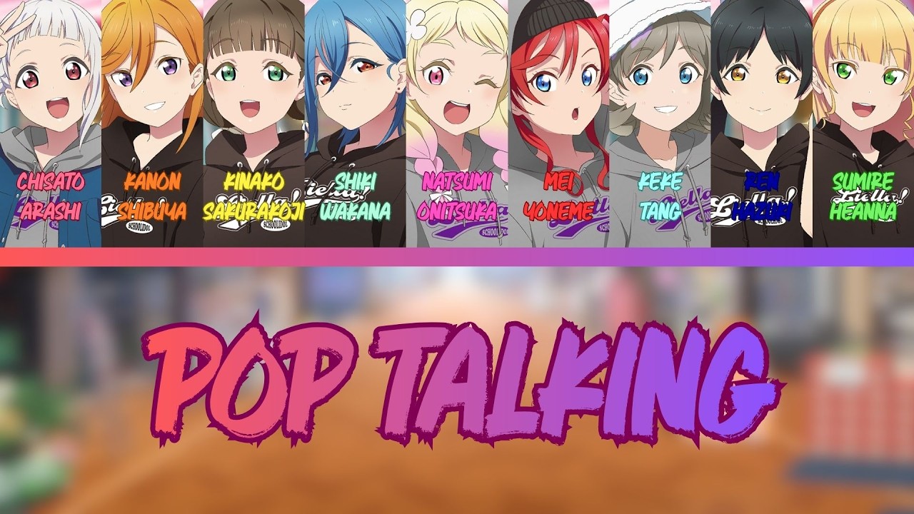 POP TALKING- Liella!- [FULL] (ROM/ENG/KAN) [LYRICS + COLOR CODED