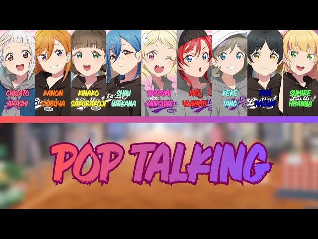 POP TALKING- Liella!- [FULL] (ROM/ENG/KAN) [LYRICS + COLOR CODED