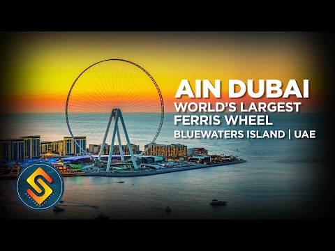 AIN DUBAI, World’s Tallest and Largest Observation Wheel | Highest Ferris Wheel | Bluewater Island