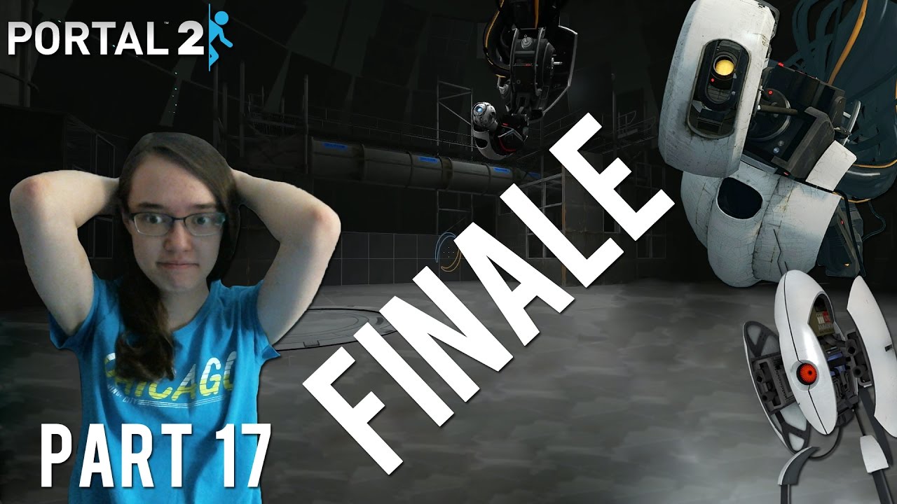 Let's Play Portal 2 Part 17 (FINALE) | THE FINAL FACE OFF - YouTube