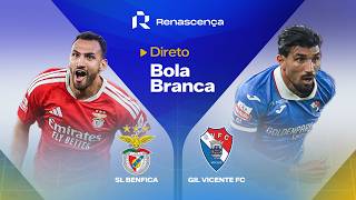 SL Benfica - Gil Vicente. Veja o relato em direto