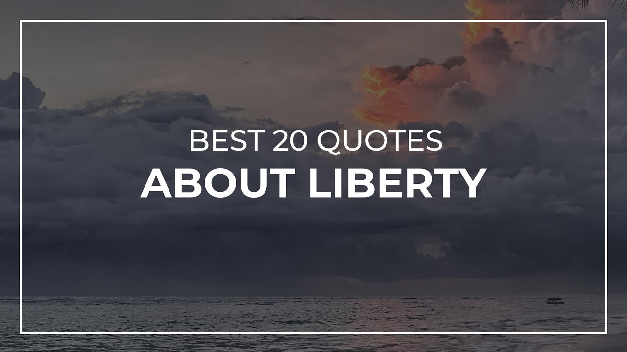 Best 20 Quotes about Liberty | Quotes for You | Soul Quotes