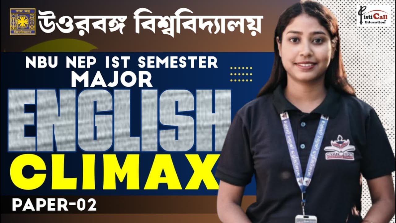 NEP 1st Semester Major-2 English || Climax ||By- Moumita Ma'am ||
