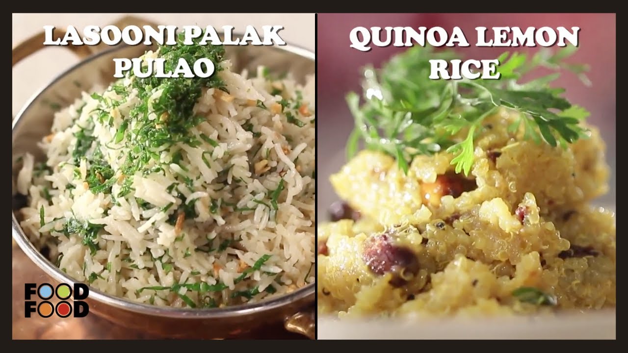 Lasooni Palak Pulao & Quinoa Lemon Rice | FoodFood