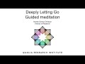 Guided meditation deeply letting go