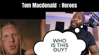 REACTION: Tom Macdonald "Heroes" ???