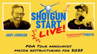 PGA Tour announces major restructuring for 2028 season | The Shotgun Start