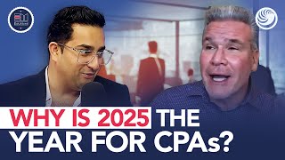 Why Is 2025 The Year For CPAs? ft. Peter Olinto & Rohan Chopra | #MegaWebinar
