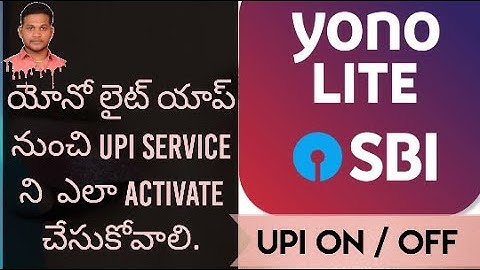HOW TO ENABLE OR DISABLE THE UPI SERVICES FROM SBI ACCOUNT HOLDERS THROUGH YONO LITE SBI APP