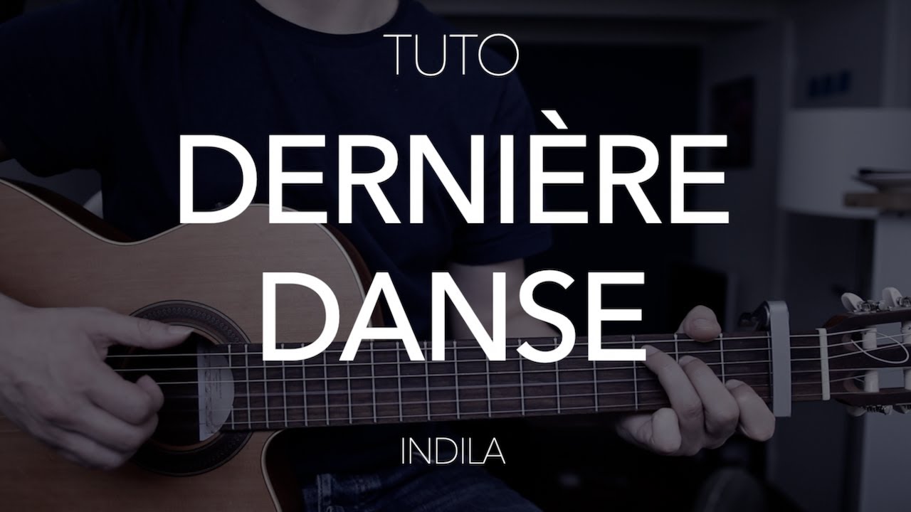TUTO GUITARE DÉBUTANT (4 accords) : Dernière danse - Indila