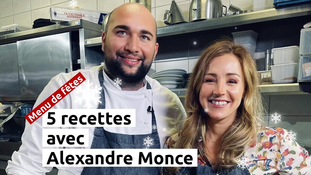Menu de fêtes : 5 recettes avec Alexandre Monce