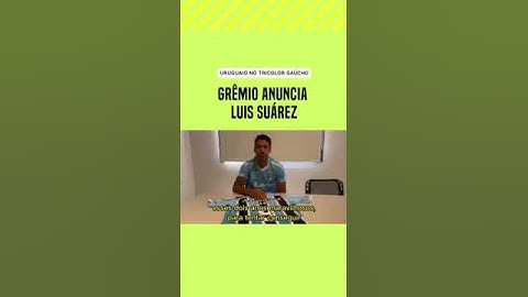 GRÊMIO ANUNCIA LUIS SUÁREZ