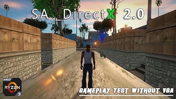GTA SA DIRECTX 2.0 ON AMD RYZEN 3 2200G