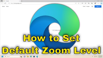How to Set Default Zoom Level in Microsoft Edge