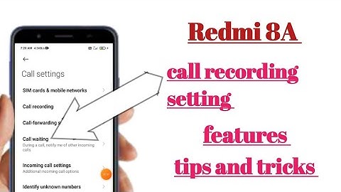 Redmi 8A call recording setting features tips and tricks