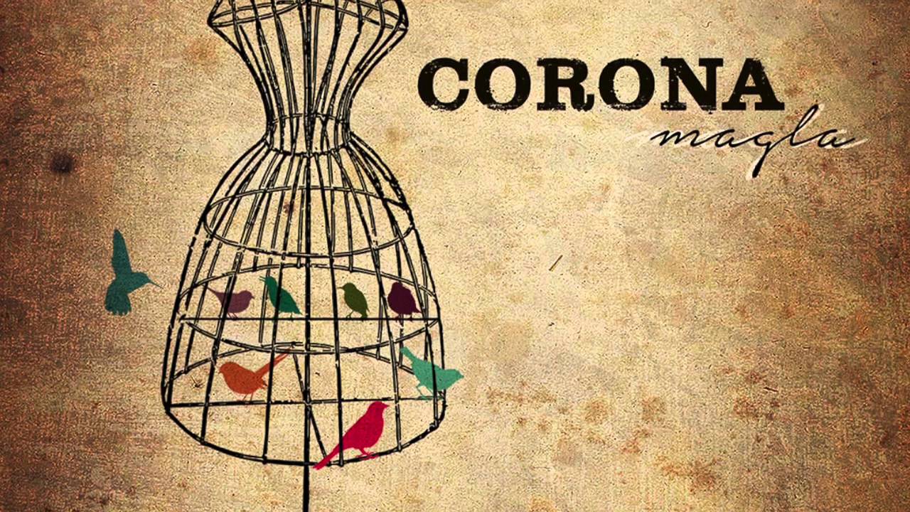 CORONA - Gusta mi magla... (singl verzija)
