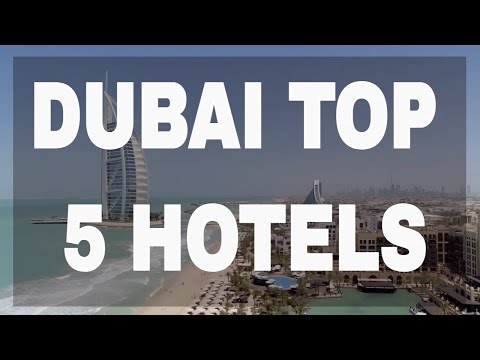 Dubai Top 5 Hotels 2021