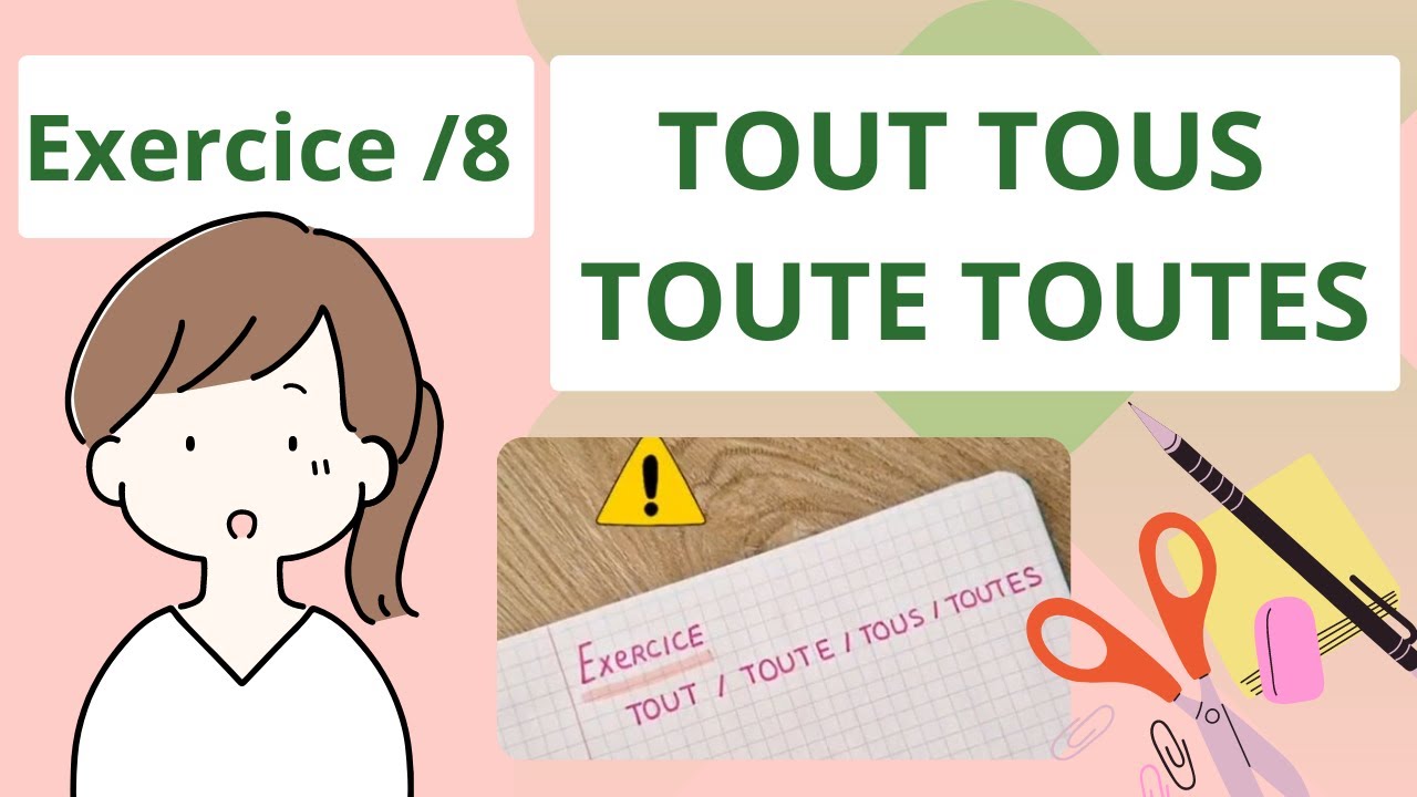 EXERCICE TOUT TOUTE TOUS TOUTES - YouTube