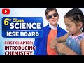 Class 6th chemistry ICSE board chap -1 Introducing chemistry (part-1)