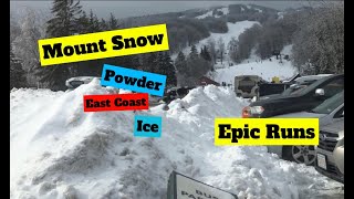 Mount Snow (Typical East Coast Skiing/Snowboarding) ICE/RAIN/POWDER