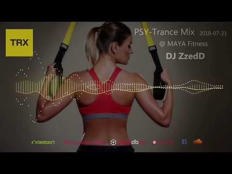 TRX session 4 - PSY-Trance Mix @ MAYA Fitness 2018 07 21 | DJ ZzedD