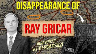 Audio Podcast: Disappearance of DA Ray Gricar in 2005. Deep dive with JJ from Philly.