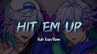 HIT EM UP - COZMEZ  [Sub Esp/Rom]