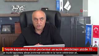 Teşvik kapsamına alınan jeotermal seracılık sektörünün yüzde 70 büyümesi bekleniyor
