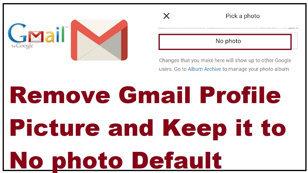 How To Remove Gmail Profile Picture And Keep It To No Photo Default Youtube