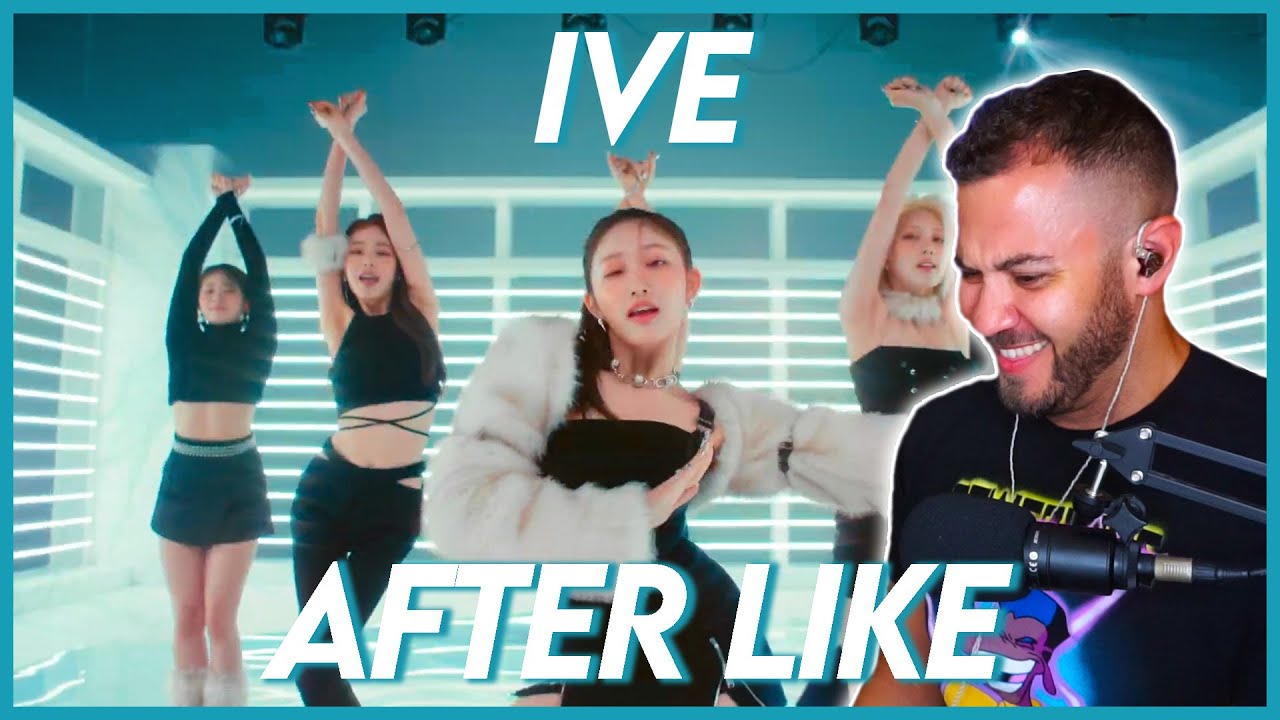 IVE 아이브 'After LIKE' MV REACTION - YouTube