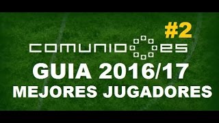 Guia Comunio 2016/17. Los mejores jugadores para tu equipo. La Liga Española parte 2 screenshot 5