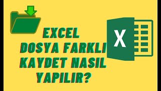 Excel Dosya Farklı Kaydet Nasıl Yapılır? Resimi