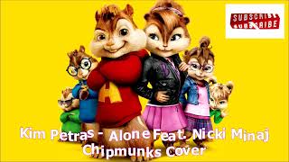 Kim Petras - Alone Feat. Nicki Minaj Chipmunks Cover