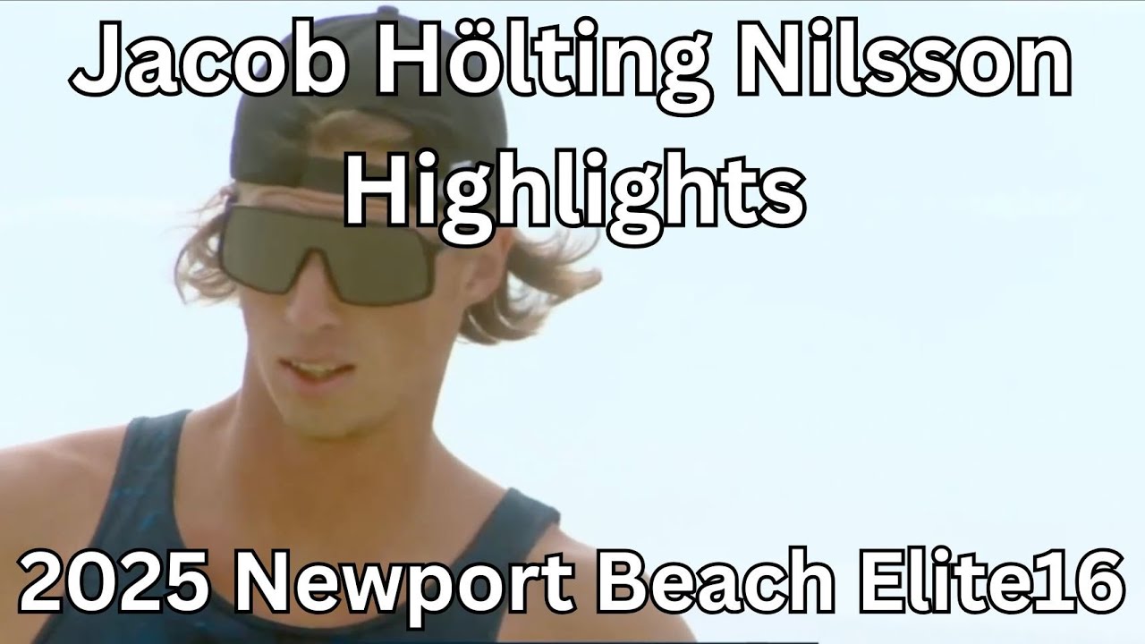 Jacob Hölting Nilsson Highlights | 2025 Newport Beach Elite16 | Beach Volleyball Highlights