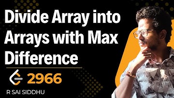 2966 Divide Array into Arrays with Max Difference | LeetCode | Sorting | Greedy