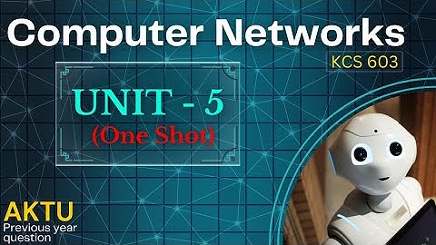 #6 COMPUTER NETWORKS || CN AKTU unit-5 one shot(most important topics) || @brevilearning