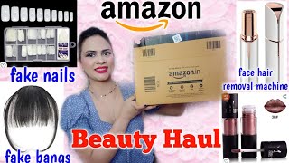 Amazon Beauty Haul | Trying New Things |Fake Bangs,Face Hair Removal Machine,Fake Nails|Sakshi Anand