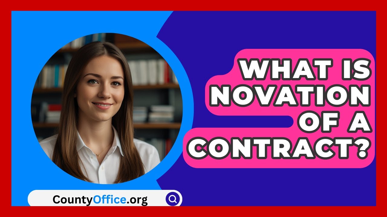 What Is Novation Of A Contract? - CountyOffice.org