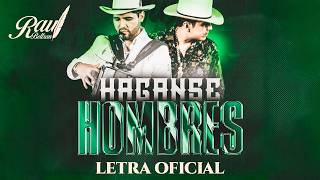 Raúl Beltrán - Háganse Hombres (Letra Oficial)