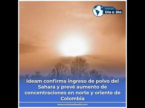#ATENCIÓN | Ideam confirma ingreso de polvo del Sahara y prevé aumento de concentraciones