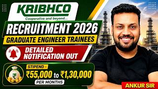 KRIBHCO Recruitment | Detailed Notification 2026 | Engineer Trainee | Salary ₹55K–1.3L / pm 🔥