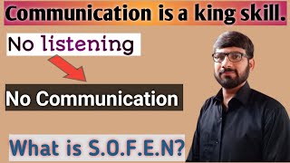 Communication Skill Listening Skill Formula Of S O F E N