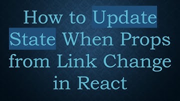How to Update State When Props from Link Change in React