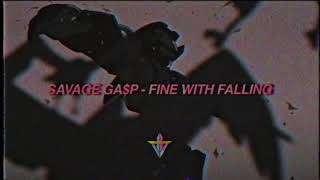 Watch Savage Gap Fine With Falling video