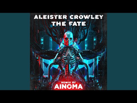 Aleister Crowley — The Fate (Ainoma Remix)