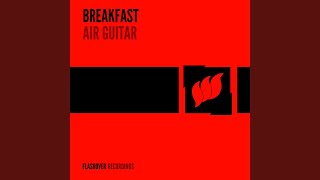 Air Guitar (Breakfast's Campfire Remix)