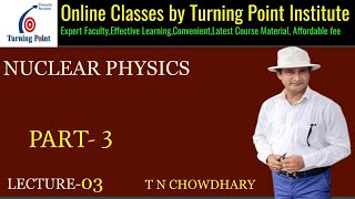 CLASS-12-PHYSICS-RADIOACTIVITY & DECAY LAWS -NUCLE -UNIT-13-CBSE- JEE-NEET-LEC- LEC 03