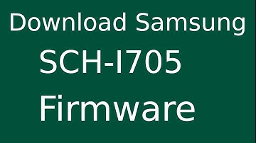 How To Download Samsung Galaxy Tab SCH-I705 Stock Firmware (Flash File) For Update Android Device