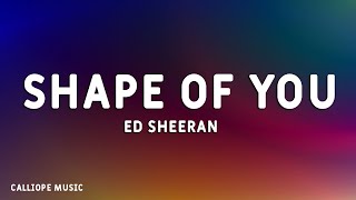 Ed Sheeran  Shape Of You  (Lyrics)